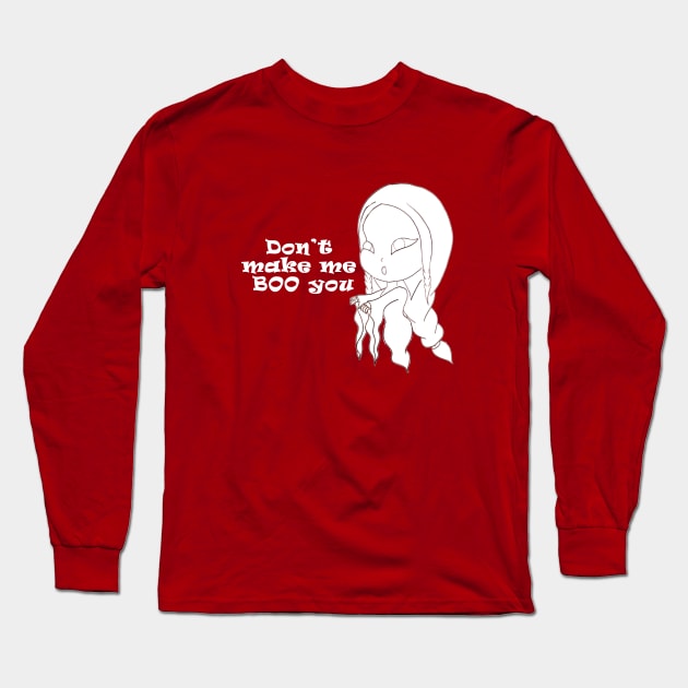 don't make me boo you Long Sleeve T-Shirt by loulousworld